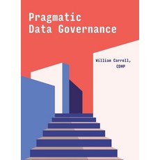 (영문도서) Pragmatic Data Governance Hardcover, Technics Publications, English, 9781634622721