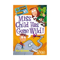 My Weirder School #01 : Miss Child Has Gone Wild! (Paperback) 9780061969164 2450351