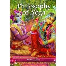 (영문도서) Philosophy of Yoga Paperback, Das Gesetz Des Einen-Verlag..., English, 9783949308727