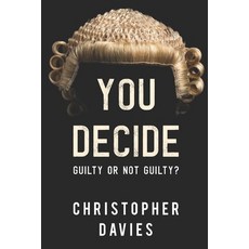 (영문도서) You Decide: Guilty or Not Guilty? Paperback, Olympia Publishers, English, 9781788309257