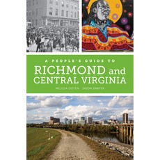 (영문도서) A People's Guide to Richmond and Central Virginia: Volume 6 Paperback, University of California Press, English, 9780520344167