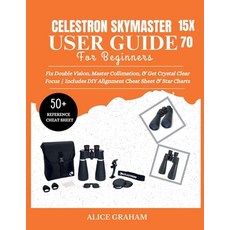 (英文圖書)Celestron Skymaster 15x70 User Guide for Beginners: Fix Double Vision Master Co... 平裝版, Independently Published, 英文