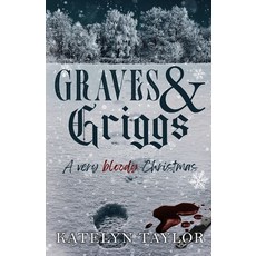 (영문도서)Graves & Griggs: A Very Bloody Christmas Paperback, Katelyn Taylor, English, 9781969253034