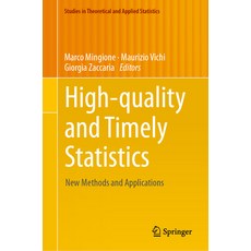 (영문도서) High-Quality and Timely Statistics: New Methods and Applications Hardcover, Springer, English, 9783031636295