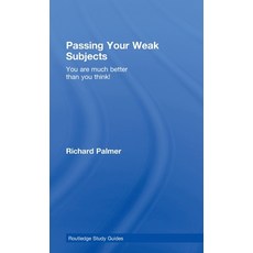 (영문도서)Passing Your Weak Subjects: You Are Much Better Than You Think! Hardcover, Routledge, English, 9780415404709 Routledge, English, 9780415404709