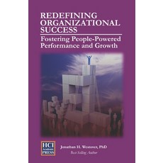 (영문도서) Redefining Organizational Success: Fostering People-Powered Performance and Growth Paperback, Independently Published, English, 9798307613467