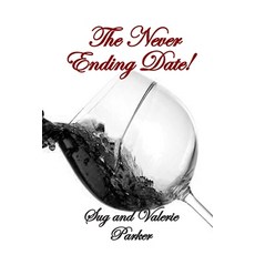 (영문도서)The Never-Ending Date!: Side Chick or Side Piece NO MORE Paperback, Independently Published, English, 9781795523394 Independently Published, English, 9781795523394