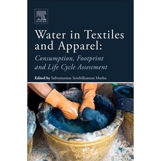 (영문도서) Water in Textiles and Fashion: Consumption Footprint and Life Cycle Assessment Paperback, Woodhead Publishing, English, 9780081026335