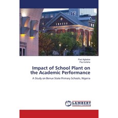(영문도서) Impact of School Plant on the Academic Performance Paperback, LAP Lambert Academic Publis..., English, 9786208420956