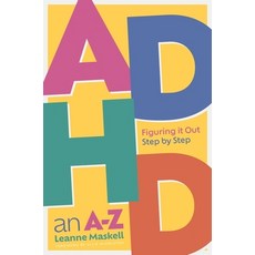 (영문도서) ADHD an A-Z: Figuring It Out Step by Step Paperback, Jessica Kingsley Publishers, English, 9781839973857