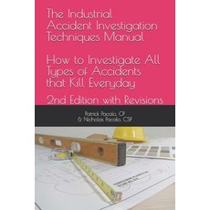 (영문도서) The Industrial Accident Investigation Techniques Manual Paperback, Independently Published, English, 9798675706792