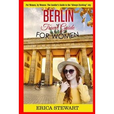 (英文圖書)Berlin: Travel Guide for Women: The Insider's Travel Guide to the "Always Exciti... 平裝版, Createspace Independent Pub..., 英文