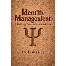 (영문도서)Identity Management: A Unifying Theory of Human Behavior Paperback, Independently Published, English, 9798243348140