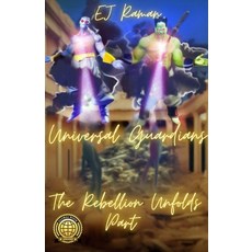 (영문도서) Universal Guardians: Rise of The Rebels Part Two Paperback, Independently Published, English, 9798397315524