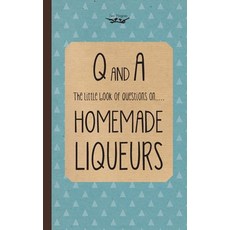 (영문도서) Little Book of Questions on Homemade Liqueurs Paperback, Two Magpies Publishing, English, 9781473311046