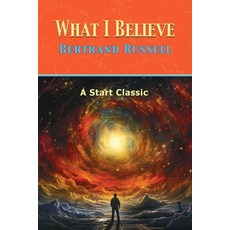 (영문도서)What I Believe Paperback, Sta-Start Classics, English, 9798880925377