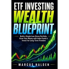 (영문도서)ETF Investing Wealth Blueprint: Build a Simple Low-Stress Portfolio Grow Your M... Paperback, Independently Published, English, 9798199880046