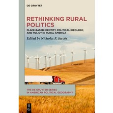 (영문도서)Rethinking Rural Politics: Place-Based Identity Political Ideology and Policy... Hardcover, de Gruyter, English, 9783111598789