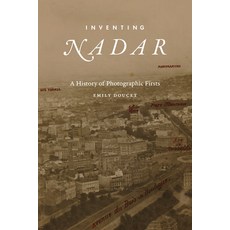 (英文圖書)Inventing Nadar: A History of Photographic Firsts 精裝版, Duke University Press, 英文