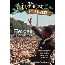 Heroes for All Times: A Nonfiction Companion to Magic Tree House #51: High Time for Heroes Paperback, Random House Books for Young Readers