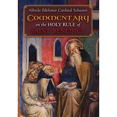 (영문도서) Cardinal Schuster's Commentary on the Holy Rule of Saint Benedict Hardcover