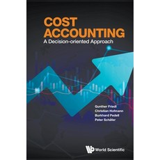 (英文圖書)Cost Accounting: A Decision-Oriented Approach 平裝版, World Scientific Publishing..., 英文