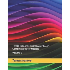 Teresa Ivanore's Prismacolor Color Combinations for Objects: Volume 2, Teresa Ivanore's Prismacolor C