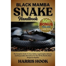 (英文圖書)Black Mamba Snake Handbook: The Complete Guide To Care Safety Legal Insights ... 平裝版, Independently Published, 英文