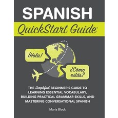 (英文圖書)Spanish QuickStart Guide: The Simplified Beginner's Guide to Learning Essential... 精裝版, Clydebank Media LLC, 英文