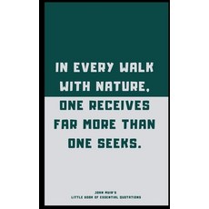 (영문도서) John Muir's Little Book of Essential Quotations Paperback, Independently Published, English, 9798854797856