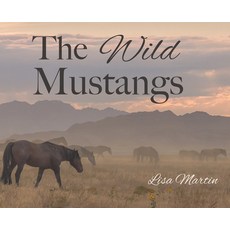 (英文圖書)The Wild Mustangs 精裝版, L Martin Photography, 英文