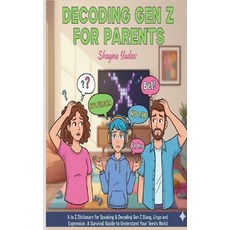 (英文圖書)Decoding GEN Z for Parents: A Survival Guide to Understand Your Teen the Gen Z W... 平裝版, Independently Published, 英文