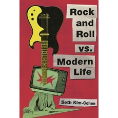 (영문도서) Rock and Roll Vs. Modern Life Hardcover, Bloomsbury Publishing PLC, English, 9798765101315