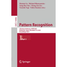 (영문도서) Pattern Recognition: 7th Asian Conference Acpr 2023 Kitakyushu Japan November 5-8 2023 ... Paperback, Springer, English, 9783031476334
