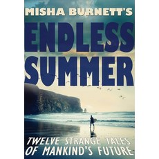 Misha Burnett's Endless Summer Hardcover, Cirsova Publishing, English, 9781949313369