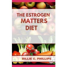 (英文圖書)The Estrogen Matters Diet 平裝版, Independently Published, 英文