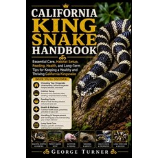 (英文圖書)California king Snake Handbook: Essential Care Habitat Setup Feeding Health ... 平裝版, Independently Published, 英文