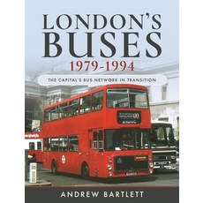 (영문도서) London's Buses 1979-1994: The Capital's Bus Network in Transition Hardcover, Pen and Sword Transport, English, 9781526755469