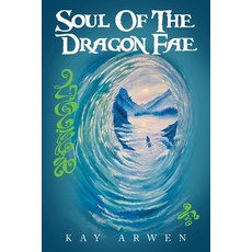 (영문도서) Soul Of The Dragon Fae: Book One Paperback, Balboa Press UK, English, 9781982289591