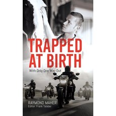 (영문도서) Trapped at Birth: With Only One Way Out Hardcover, Tellwell Talent, English, 9781779622853