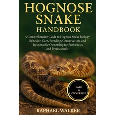 (英文圖書)Hognose Snake Handbook: A Comprehensive Guide to Hognose Snake Biology Behavior... 平裝版, Independently Published, 英文
