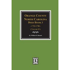 (영문도서) Orange County North Carolina Deed Book 3 1752-1786 Abstracts of. (Volume #2) Paperback, Southern Historical Press, English, 9780893089580