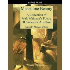 (영문도서)Masculine Beauty: A Collection of Walt Whitman's Poetry of Same-Sex Affection Paperback, Watersgreen, English, 9798233554445