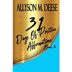 (영문도서) 31 Days Of Positive Affirmations Book 2 Paperback, Createspace Independent Pub..., English, 9781720613541