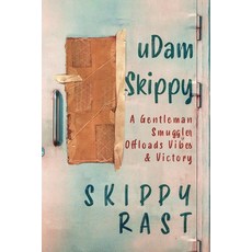 (영문도서) uDam Skippy: A Gentleman Smuggler Offloads Vibes & Victory Paperback, Palmetto Publishing, English, 9798822941533