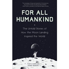 For All Humankind: The Untold Stories of How the Moon Landing Inspired the World (for Fans of Lost M... Hardcover, Mango