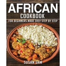 African Cookbook: Book1 for Beginners Made Easy Step by Step Paperback, Independently Published, English, 9798572727265