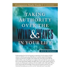 (영문도서)Taking Authority Over the Wind and Waves in Your Life Study Guide Paperback, Harrison House, English, 9781680316018