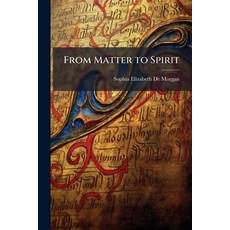 (영문도서)From Matter to Spirit Paperback, Hutson Street Press, English, 9781023794503