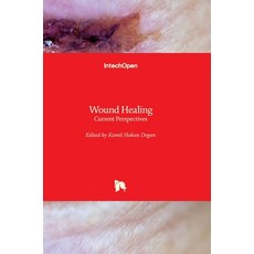 (영문도서) Wound Healing: Current Perspectives Hardcover, Intechopen, English, 9781789855371